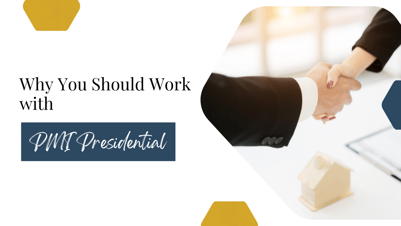 Why You Should Work with PMI Presidential